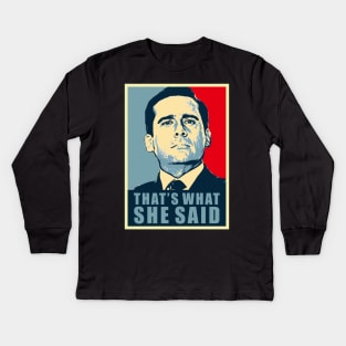 that what she said Kids Long Sleeve T-Shirt